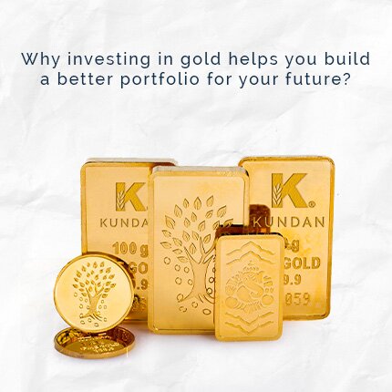 Why investing in gold helps you build a better portfolio for future?