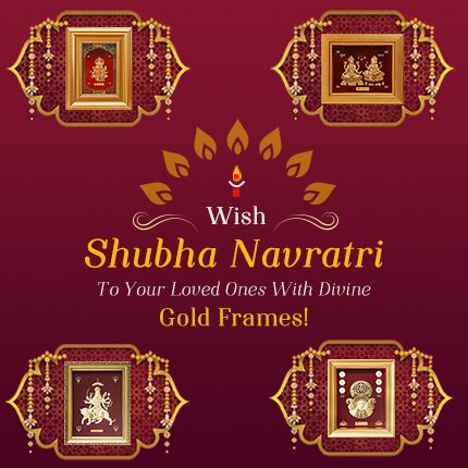 Wish Navratri To Your Loved Ones With Divine Gold Frames!